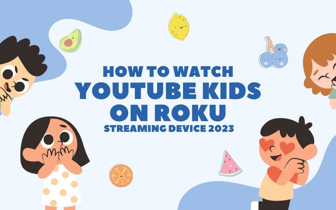 YouTube Kids On Roku