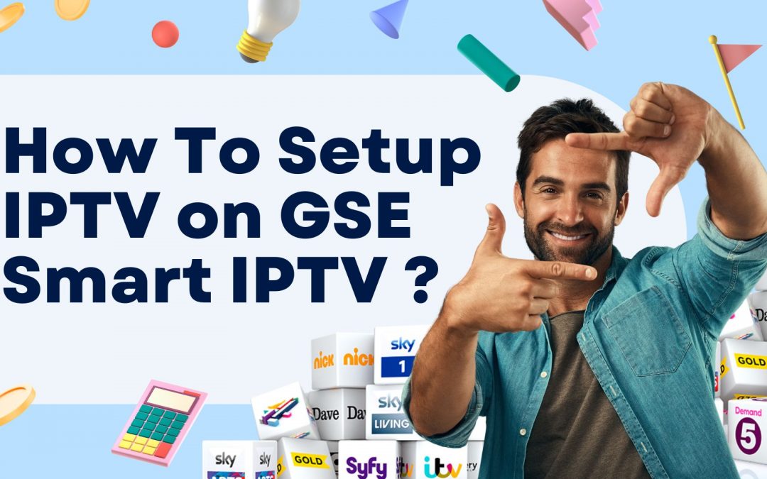 How To Setup IPTV on GSE Smart IPTV