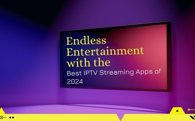 Endless Entertainment with the Best IPTV Streaming Apps of 2024